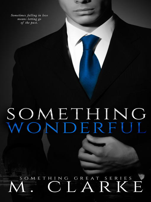 Title details for Something Wonderful (Book 2) by M. Clarke - Available